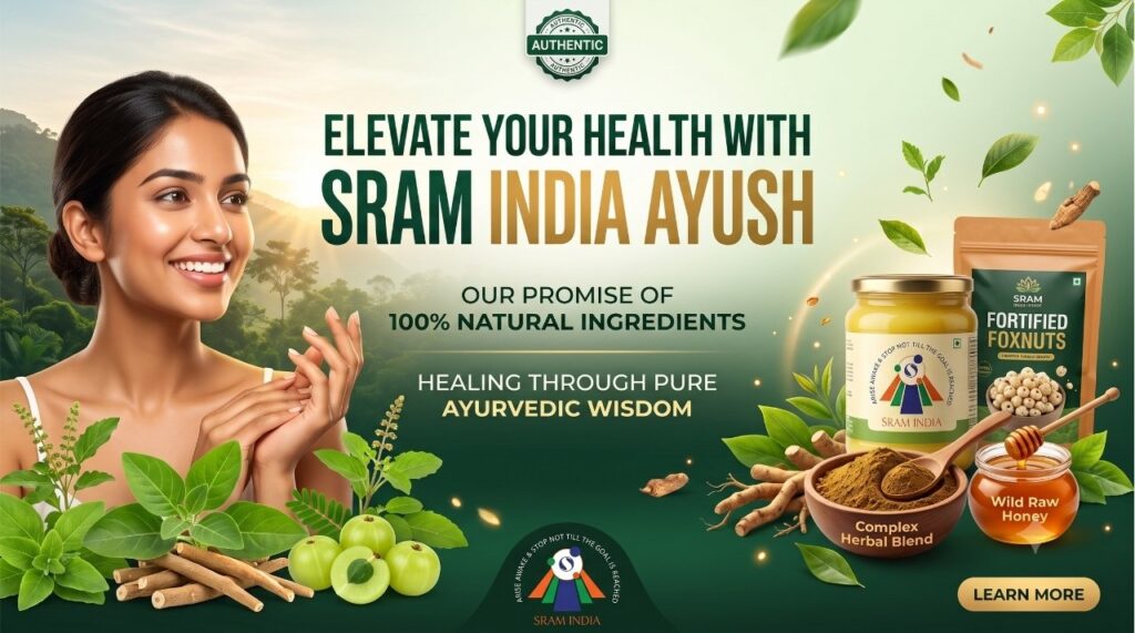 Elevate Your Health with Sram India Ayush | 100% Natural & Pure Ayurvedic